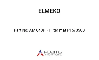 AM 643P - Filter mat P15/350S