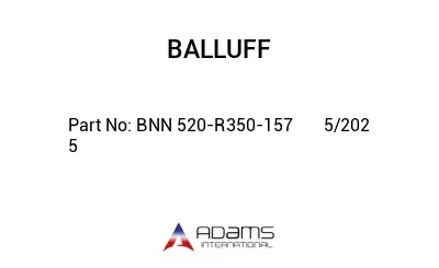 BNN 520-R350-157	5/202	5							